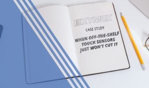 Xymox branded case study image about custom touch sensors